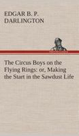 The Circus Boys on the Flying Rings 1530137985 Book Cover