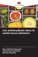Les antioxydants dans la santé bucco-dentaire (French Edition) 6207724437 Book Cover