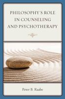 Philosophy's Role in Counseling and Psychotherapy 1442250852 Book Cover