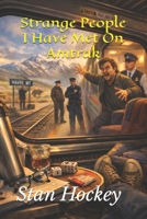 Strange People I Have Met On Amtrak B0GHQMN1VT Book Cover