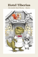 Hotel Tiberius - Buch 2 - Ein Lied für Hotel Tiberius: Ein Kinderbuch über Teamwork, Zusammenhalt und die Magie der Gastfreundschaft — Erstlesebuch ab 6 Jahre (German Edition) B0GVF2PPM3 Book Cover