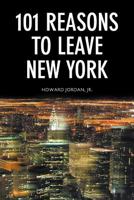 101 Reasons To Leave New York 1625162561 Book Cover