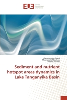 Sediment and nutrient hotspot areas dynamics in Lake Tanganyika Basin 3639560469 Book Cover