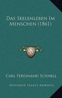 Das Seelenleben Im Menschen (1861) 1161044027 Book Cover