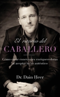 El retorno del Caballero (Spanish) 1634934911 Book Cover
