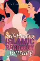 Self-healing Islamic Recovery Journey 1543771564 Book Cover