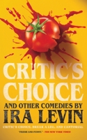 Critic's Choice and Other Comedies: Break a Leg, Cantorial, and Critic's Choice B0DKG7HS3B Book Cover