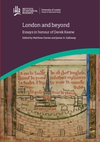 London and Beyond: Essays in honour of Derek Keene 1905165706 Book Cover