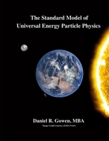 The Standard Model of Universal Energy Particle Physics null Book Cover