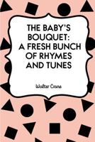 The Baby's Bouquet 1523683325 Book Cover