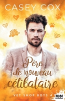 Père de nouveau célibataire: Vet Shop Boys, T4 (French Edition) B0GY7R1WF6 Book Cover