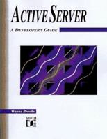 The Active Server: A Developer's Guide 1558515763 Book Cover