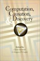 Computation, Causation, and Discovery 0262571242 Book Cover