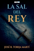 La Sal del Rey (Spanish Edition) 8494971964 Book Cover