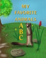 My Favorite Animals ABC: What's YOUR favorite animal? 1736136410 Book Cover