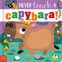 Never Touch a Capybara! 1836427867 Book Cover