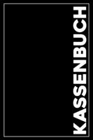 Kassenbuch: Kassenbuch mit 120 Seiten im Format A5 für einfache Buchführung mit Einnahmen, Ausgaben, Saldo in schwarz (Softcover) (German Edition) 1700337920 Book Cover