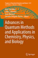 Advances in Quantum Methods and Applications in Chemistry, Physics, and Biology 3319015281 Book Cover