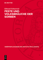 Feste Und Volksbräuche Der Sorben: Vergleichend Dargestellt 3112772962 Book Cover