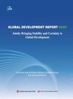 Global Development Report 2025: Jointly Bringing Stability and Certainty to Global Development/全球发展报告2025 7119144758 Book Cover