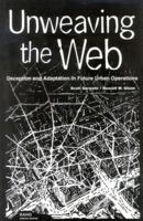 Unweaving the Web: Deception and Adaptation in Future Urban Operations: Deception and Adaptation in Future Urban Operations 0833031597 Book Cover
