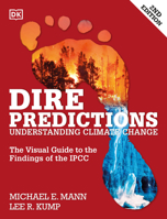 Dire Predictions: Understanding Climate Change 1465433643 Book Cover