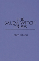 The Salem Witch Crisis 0275941892 Book Cover