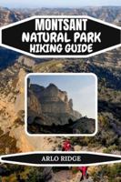 MONTSANT NATURAL PARK HIKING GUIDE: Explore Catalonia’s Dramatic Cliffs, Ancient Hermitages & Wild Scenic Trails – Updated Edition 2025-2026 (Trek Beyond Borders Guides) B0G4WD6CKV Book Cover