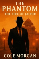 The Phantom: The Fire of Jaipur B0FCGBFLJP Book Cover