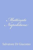 Mattinate Napoletane 1479375527 Book Cover