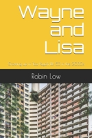 Wayne and Lisa: Growing up in Toa Payoh Blk 53 in the 2030s B0874L119C Book Cover