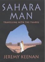Sahara Man: Travelling with the Tuareg 0719561612 Book Cover