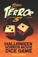 31 Days of Terror (2021): The Halloween Horror Movie Dice Game (Large Print) (31 Days of Terror B09DDWWP3N Book Cover