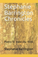 Stephanie Barrington Chronicles: Poetry to make you think B083XVZ3DG Book Cover