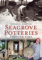 Seagrove Potteries Through Time 1625450079 Book Cover