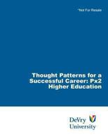 Thought Patterns for a Successful Career: Px2 Higher Education 1930622171 Book Cover