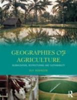 Geographies of Agriculture: Globalisation, Restructuring, and Sustainability 0582356628 Book Cover