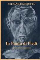 In punta di piedi: Andare oltre le apparenze 1717489354 Book Cover