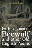 Performance in Beowulf and other Old English Poems 1843846454 Book Cover