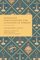 Effective Participation for Litigants in Person: Protecting the Right to a Fair Trial 1509987231 Book Cover