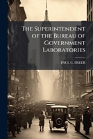 The Superintendent of the Bureau of Government Laboratories 1149633352 Book Cover