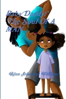 Baby Daddy: The Soul Of A Man 0359089852 Book Cover