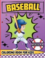 Baseball Coloring Book for Kids Ages 4-8: Coloring Pages for Kids Spring 504497997X Book Cover