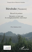 Ibiruhuko (Vacances) Recueil de poèmes: Ikoraniro ry'imivugo ku nsanganyamatsiko zinyuranye Prix Kadima 2013 - Livre entièrement en kinyarwanda (French Edition) 2343054096 Book Cover