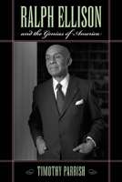 Ralph Ellison and the Genius of America 1558499229 Book Cover