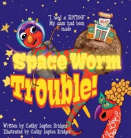 Space Worm Trouble B0FJ5Q6MN4 Book Cover