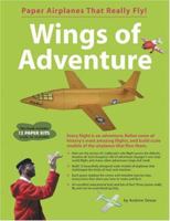 Wings of Adventure: Paper Airplanes that Really Fly! (Paper Airplanes That Really Fly!) 0794602169 Book Cover