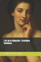 L'Art de la Séduction : Stratégies Féminines (French Edition) B0F83YC59Z Book Cover
