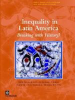 Inequality in Latin America: Breaking With History? (World Bank Latin American and Caribbean Studies. Viewpoints) 0821356658 Book Cover