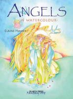 Angels in Watercolour (Fantasy Art) 1844483967 Book Cover